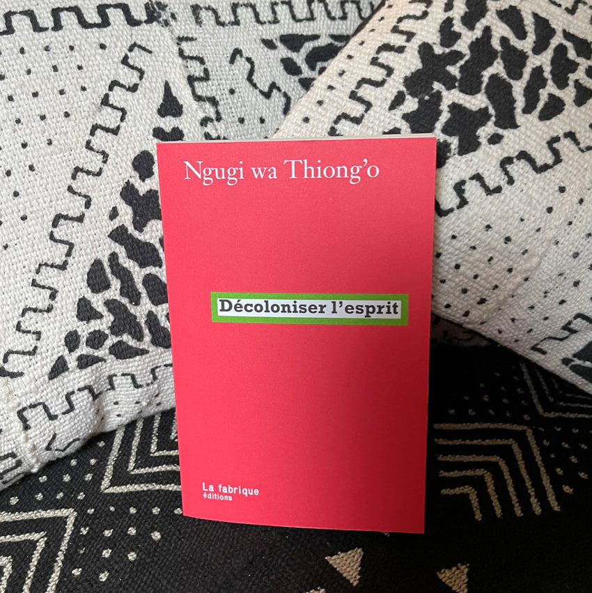 Décoloniser l'esprit | Ngugi Wa Thiong'o