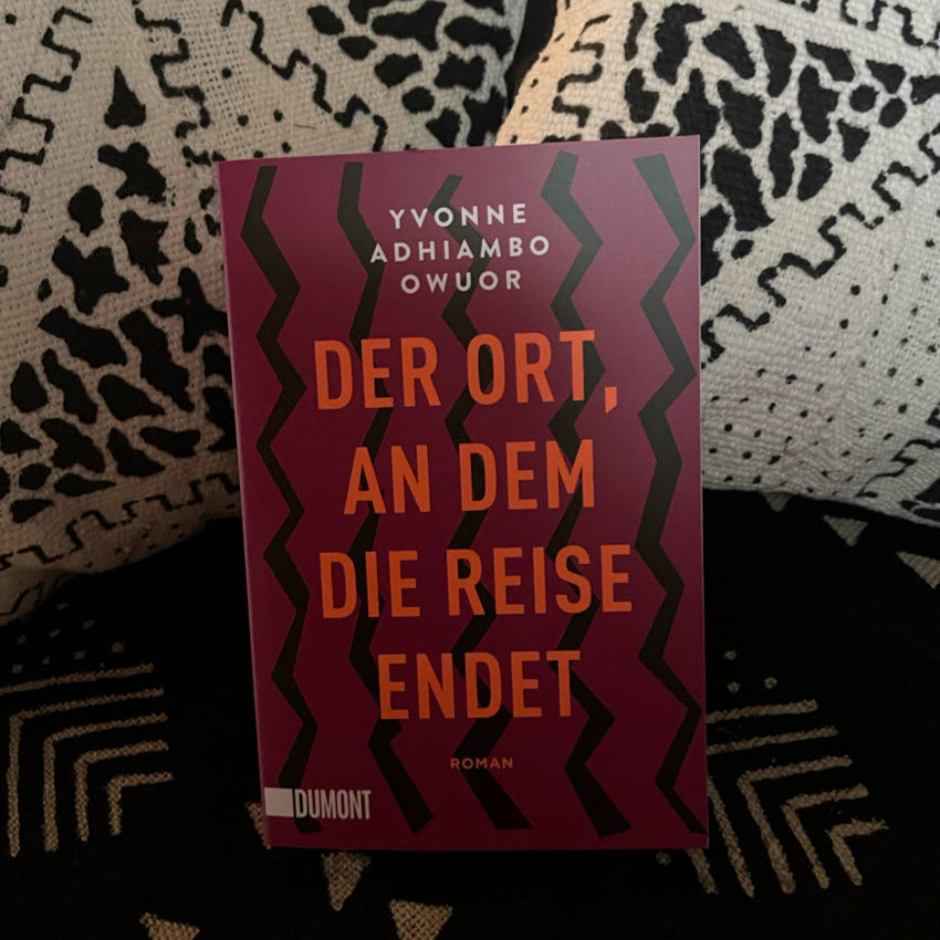 Der Ort, an dem die Reise endet von Yvonne Adhiambo Owuor