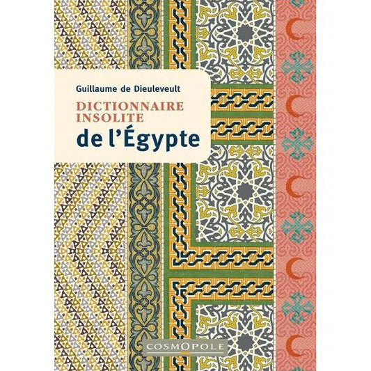Dictionnaire insolite de l’Égypte