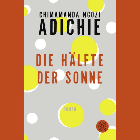 Die Hälfte der Sonne | Chimamanda Ngozi Adichie