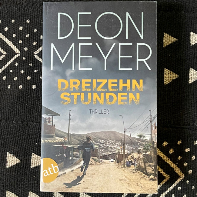 Dreizehn Stunden | Deon Meyer