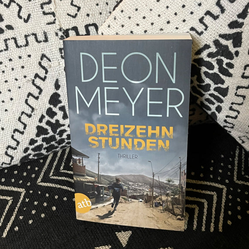 Dreizehn Stunden | Deon Meyer