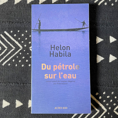 Livre Du pétrole sur l'eau par Helon Habila, roman nigérian delta du Niger
