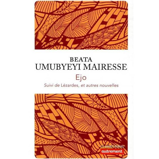 Buchcover „Ejo“ von Beata Umubyeyi Mairesse, Erzählungen aus Ruanda über Frauen, Erinnerung und Zukunft nach dem Genozid an den Tutsi.