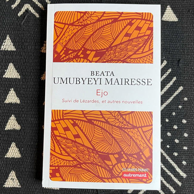 Couverture du livre « Ejo » de Beata Umubyeyi Mairesse, nouvelles rwandaises sur les femmes, la mémoire et l’avenir après le génocide des Tutsis.
