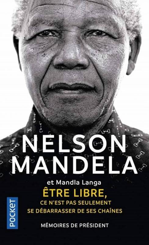 Etre libre, ce n'est pas seulement se débarrasser de ses chaînes | Nelson Mandela