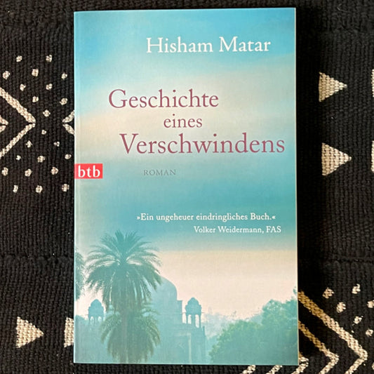 Geschichte eines Verschwindens | Hisham Matar
