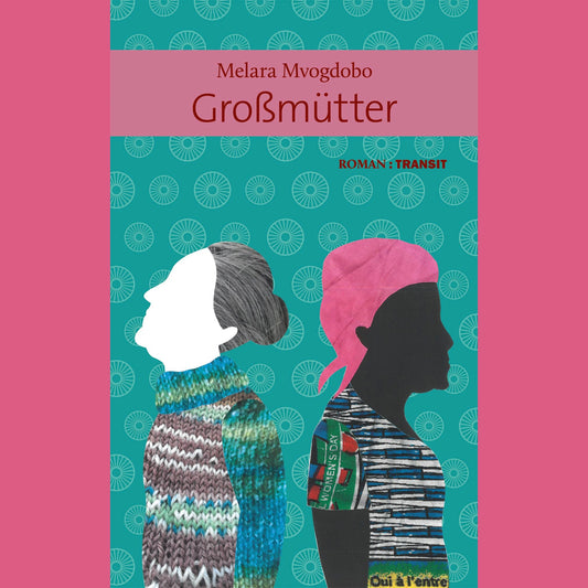 Großmütter | Melara Mvogdobo