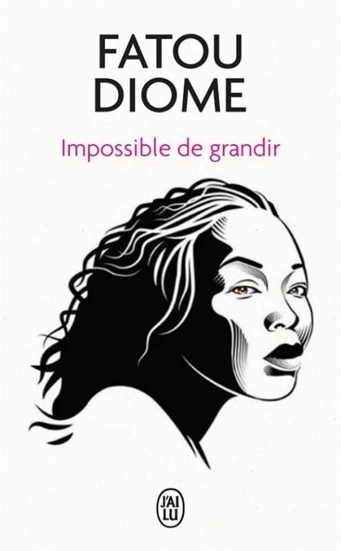 Impossible de grandir | Fatou Diome