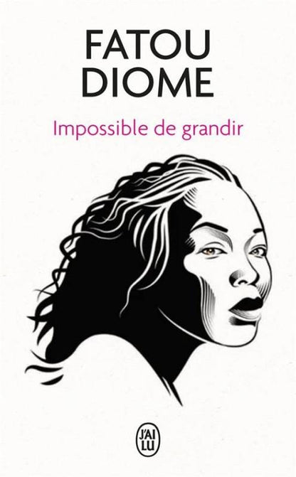 Impossible de grandir | Fatou Diome