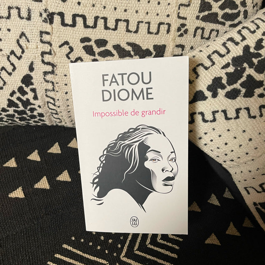 Impossible de grandir | Fatou Diome
