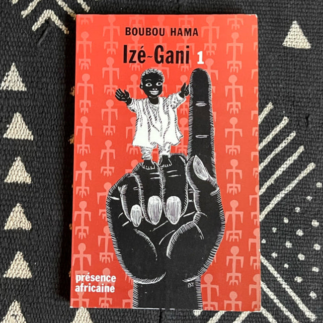 Couverture du livre « Izé-Gani, tome 1 » de Boubou Hama, conte africain du Niger sur la tradition, l’imaginaire et la mémoire