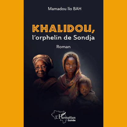 Khalidou, l'orphelin de Sondja | Mamadou Ilo Bah