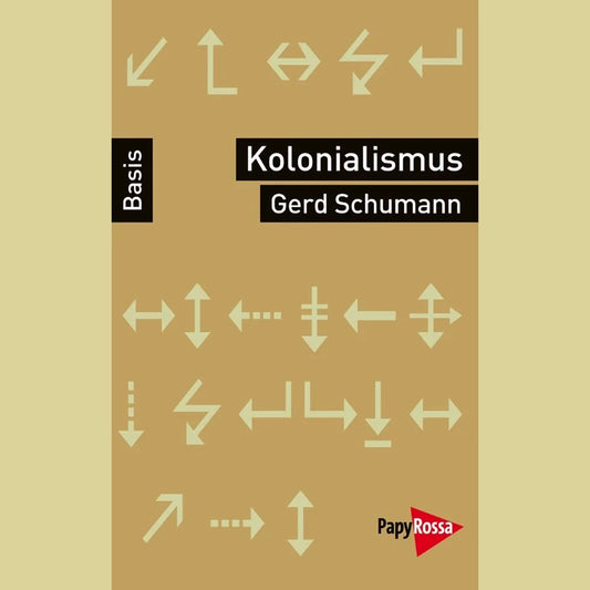 Kolonialismus und Neokolonialismus | Gerd Schumann