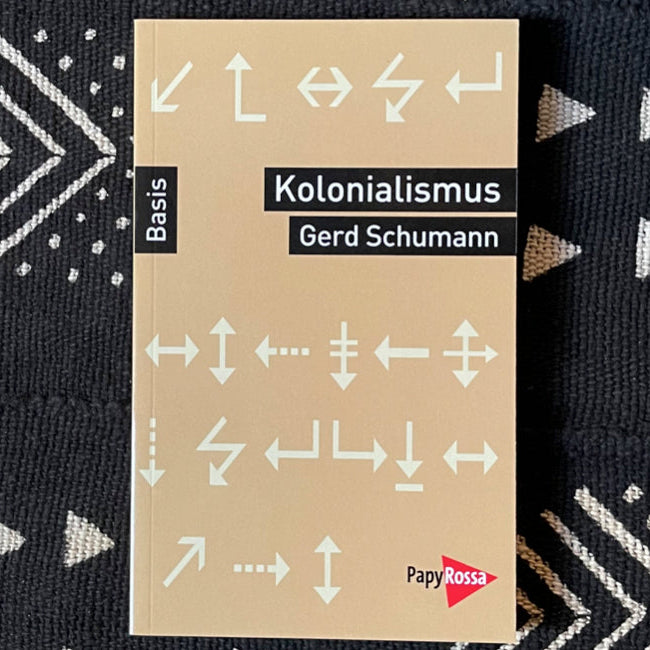 Kolonialismus und Neokolonialismus | Gerd Schumann