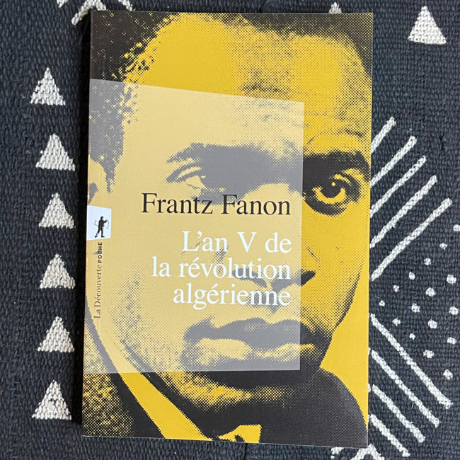 L'an V de la révolution algérienne | Frantz Fanon
