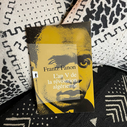 L'an V de la révolution algérienne | Frantz Fanon