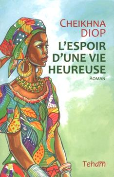 L'espoir d'une vie heureuse de Cheikhna Diop