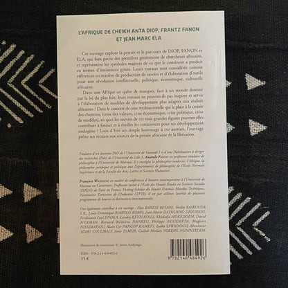 L'Afrique de Cheikh Anta Diop, Frantz Fanon et Jean Marc Ela