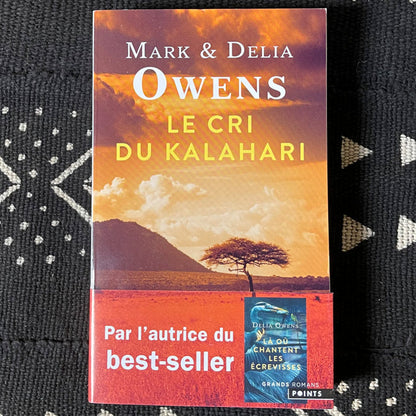 Le cri du Kalahari | Sur les dernières terres inviolées d'Afrique | Delia Owens, Mark Owens