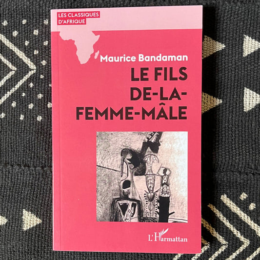 Le fils de-la-femme-mâle | Maurice Bandaman