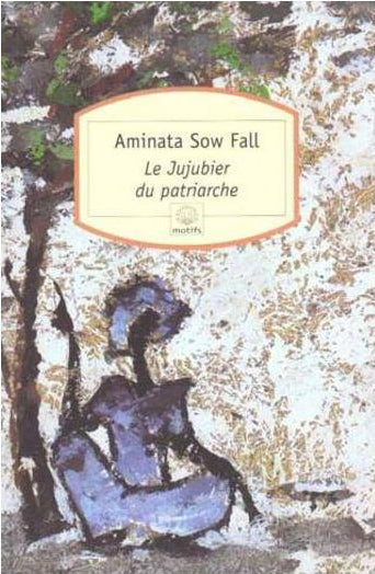 Couverture du roman Le Jujubier du Patriarche d'Aminata Sow Fall