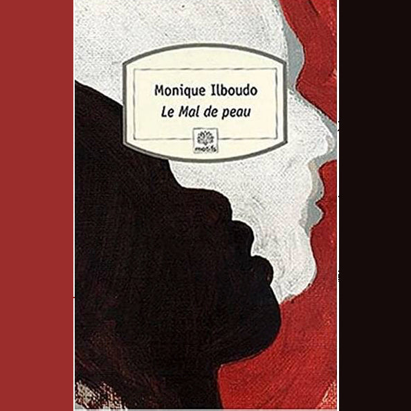 ouverture du roman « Le mal de peau » de Monique Ilboudo