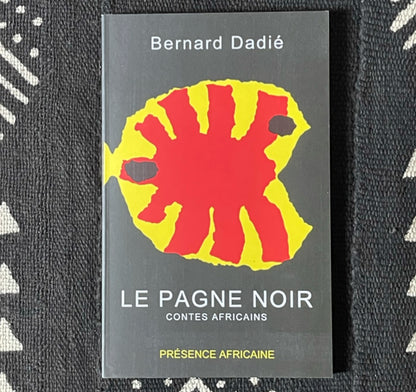 Le pagne noir, contes africains de Bernard Dadié