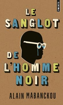 le-sanglot-de-lhomme-noir-de-alain-mabanckou