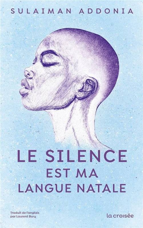 Le silence est ma langue natale | Sulaiman Addonia