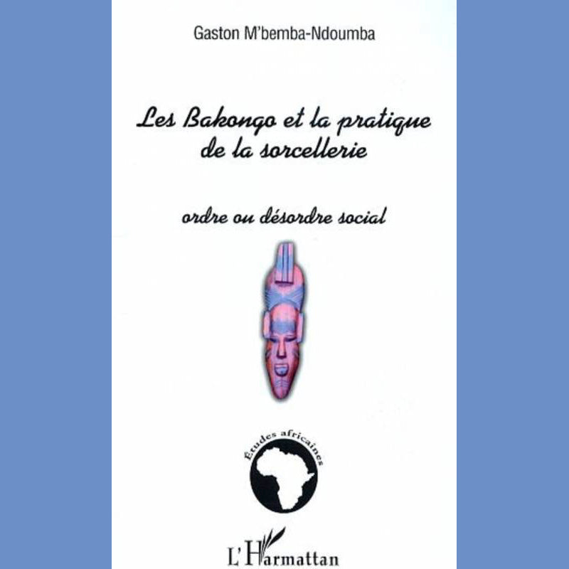 Les Bakongo et la pratique de la sorcellerie | Gaston M'Bemba-Ndoumba