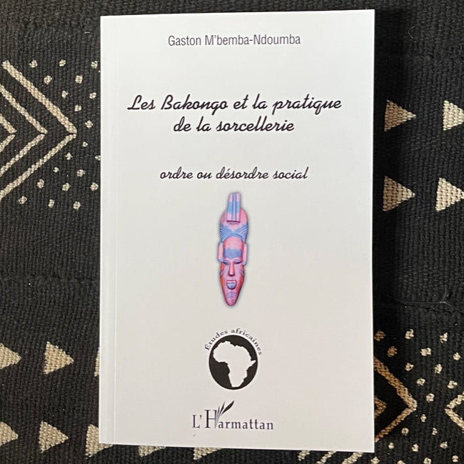 Les Bakongo et la pratique de la sorcellerie | Gaston M'Bemba-Ndoumba