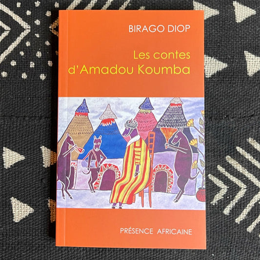 Les Contes d'Amadou Koumba | Birago Diop