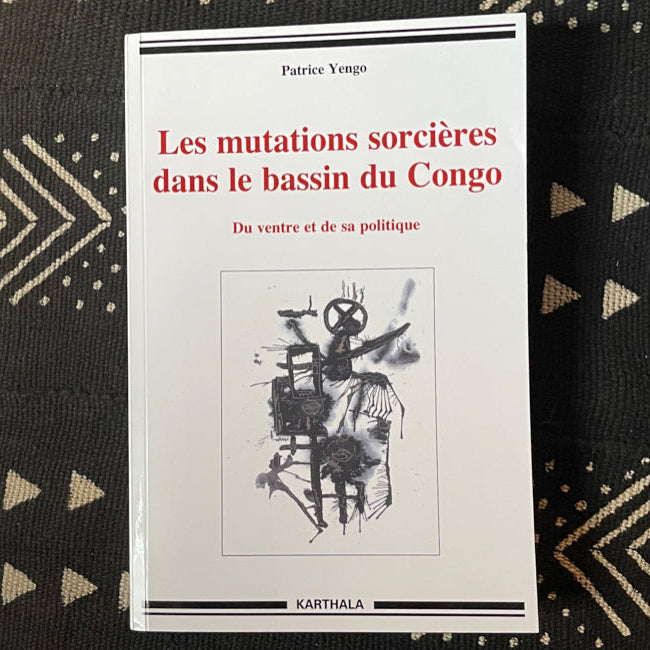 Les mutations sorcières dans le bassin du Congo | Patrice Yengo