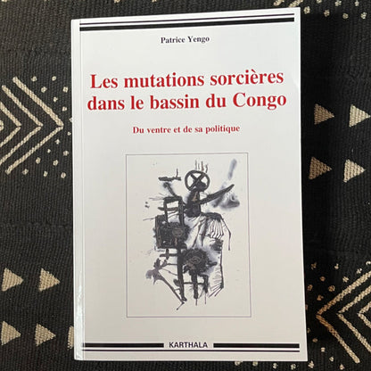 Les mutations sorcières dans le bassin du Congo | Patrice Yengo