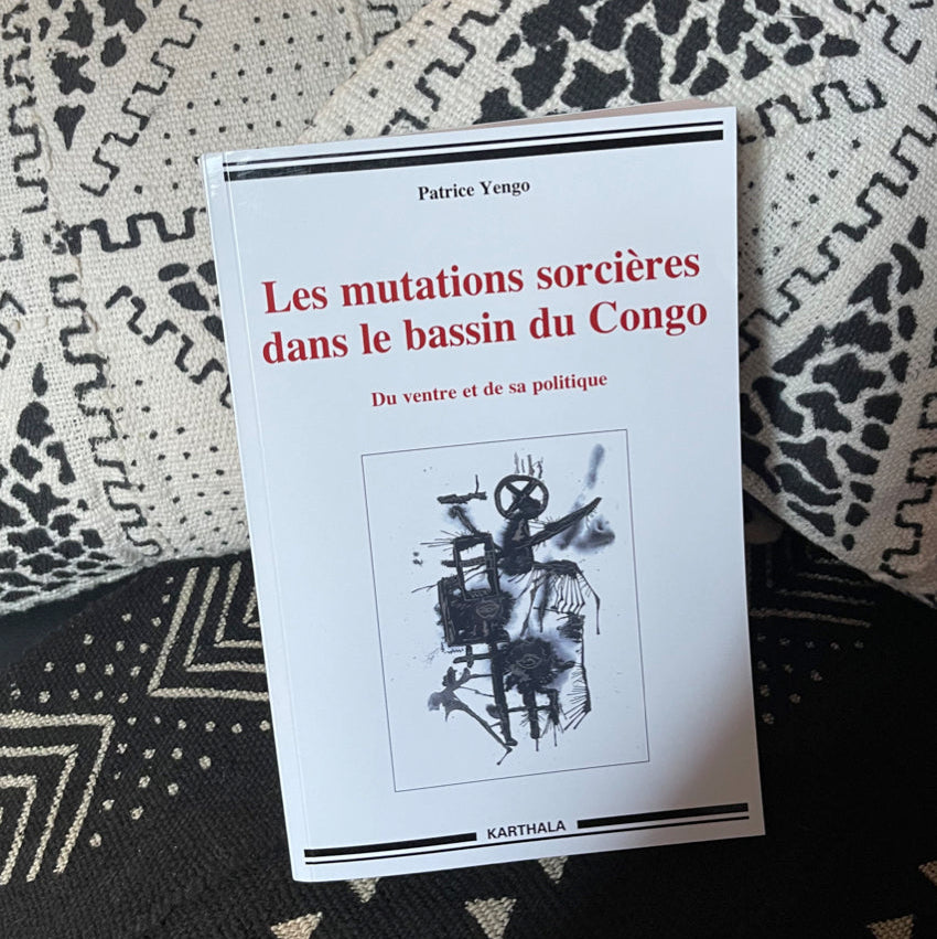 Les mutations sorcières dans le bassin du Congo | Patrice Yengo