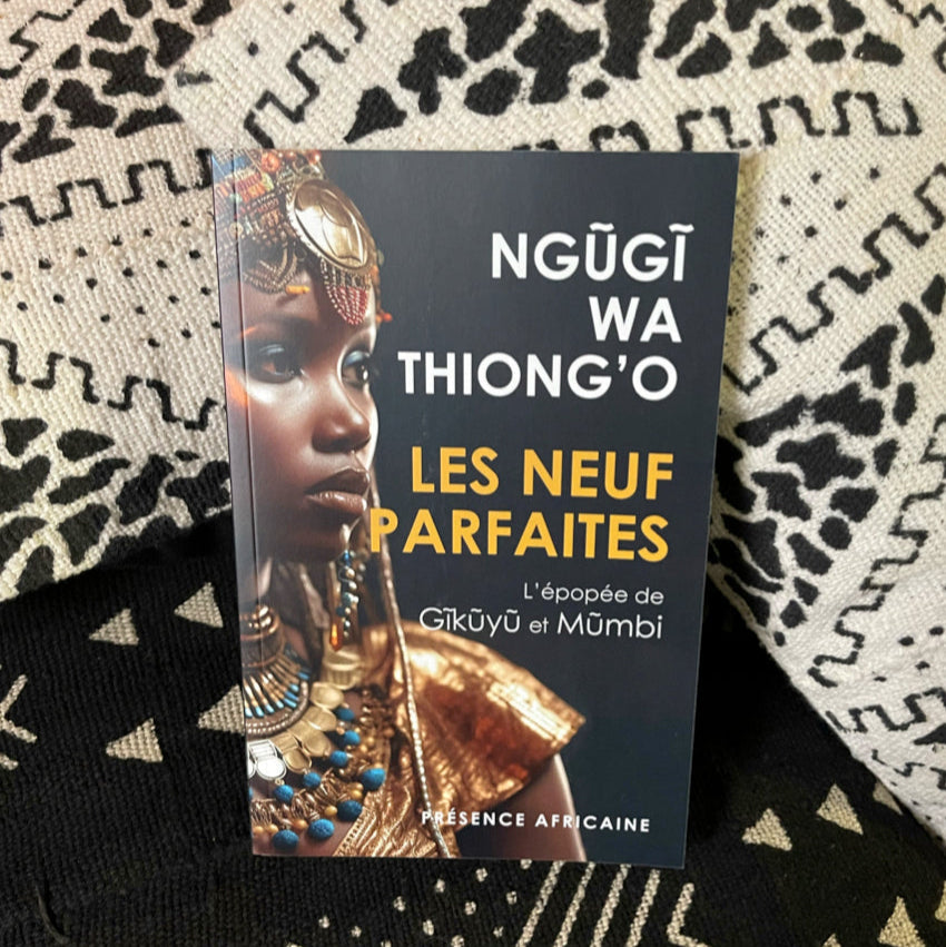Les neuf parfaites. L'épopée de Gikuyu et Mumbi
