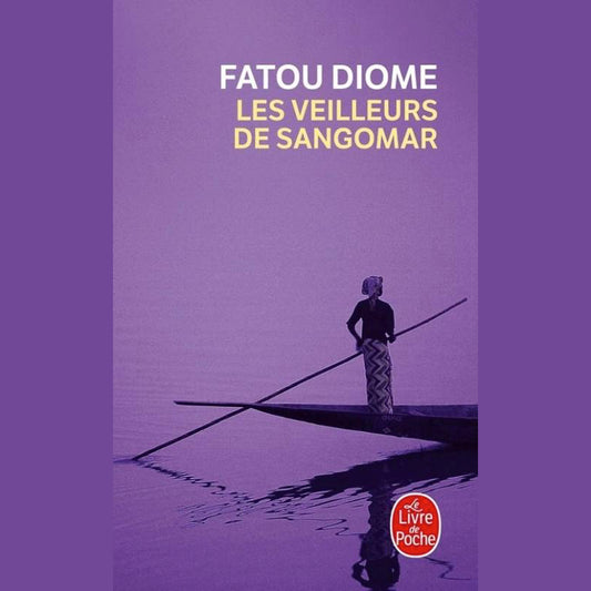 Les Veilleurs de Sangomar | Fatou Diome