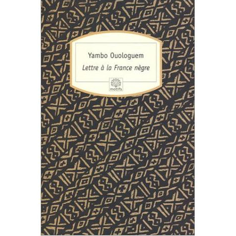Lettre à la France nègre | Yambo Ouologuem