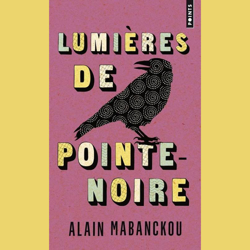 Lumières de Pointe-Noire | Alain Mabanckou