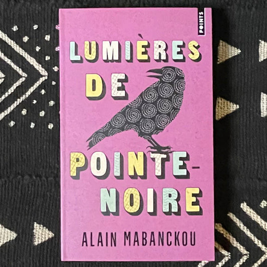 Lumières de Pointe-Noire | Alain Mabanckou