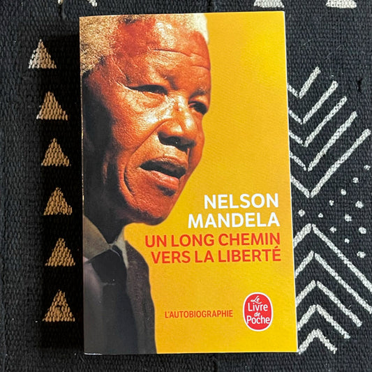 Mandela, un long chemin vers la liberté, autobiographie de et par Nelson Mandela