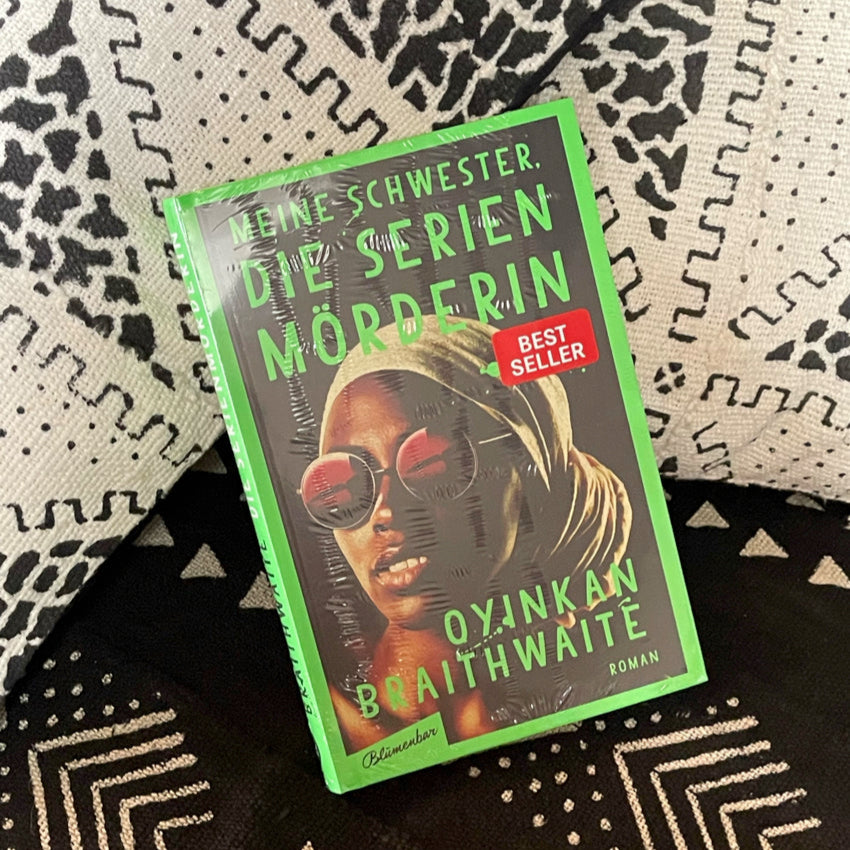 Meine Schwester die Serienmörderin von Oyinkan Braithwaite