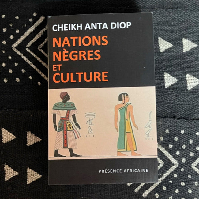 Nations nègres et culture de Cheikh Anta Diop