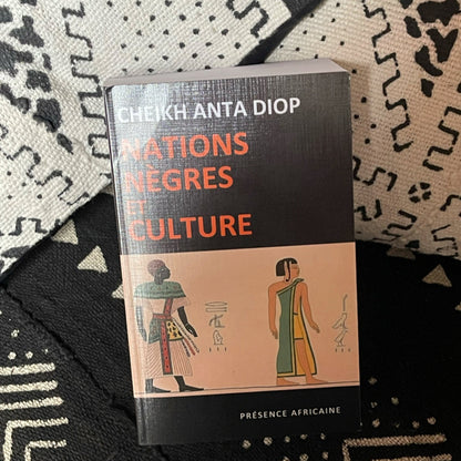 Nations nègres et culture de Cheikh Anta Diop
