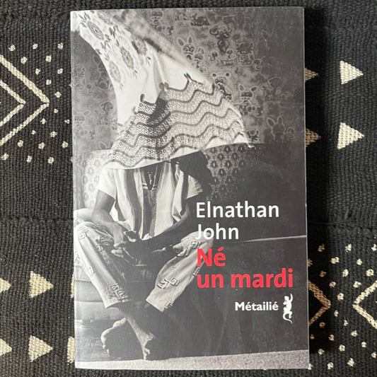 Né un mardi | Elnathan John