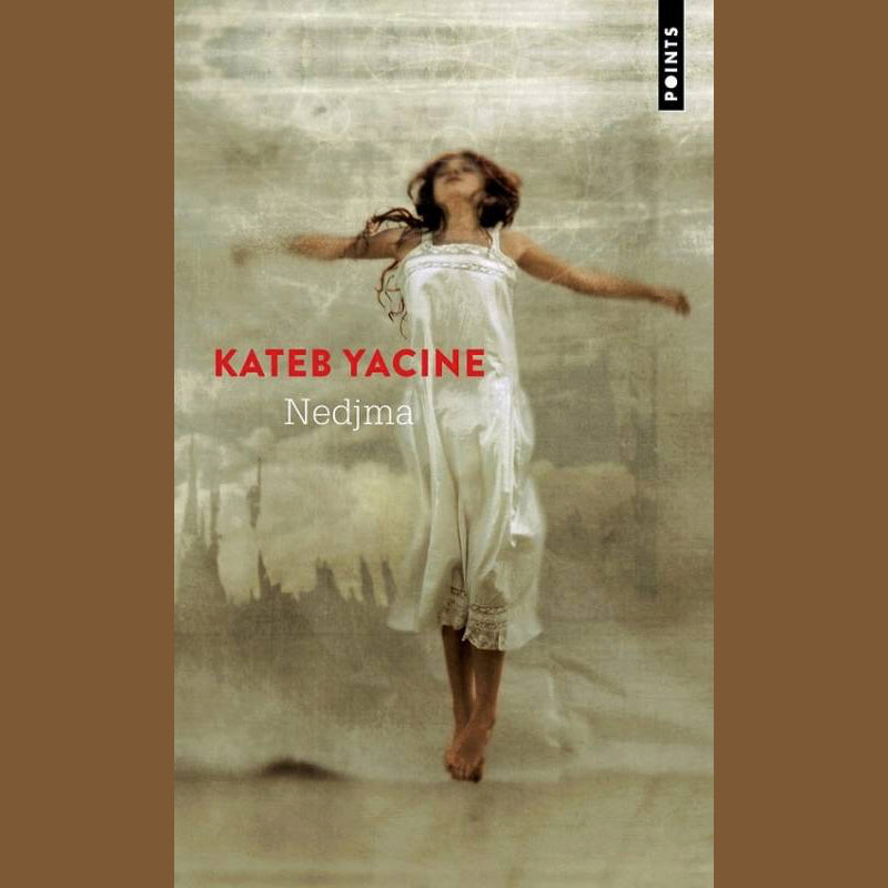 Nedjma | Kateb Yacine