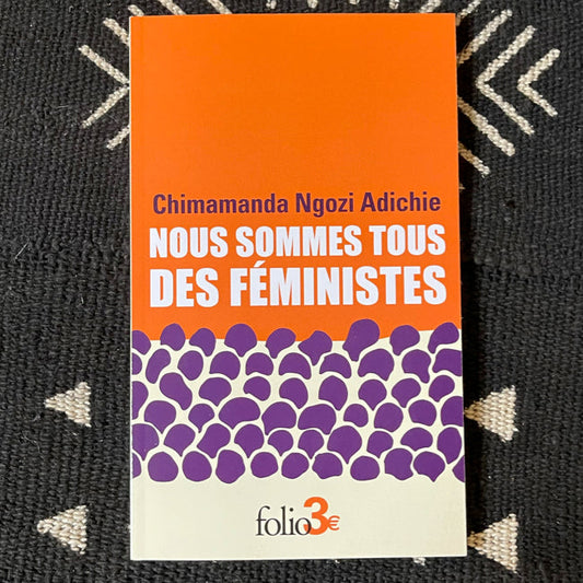 Nous sommes tous des féministes suivi de Le danger de l'histoire unique