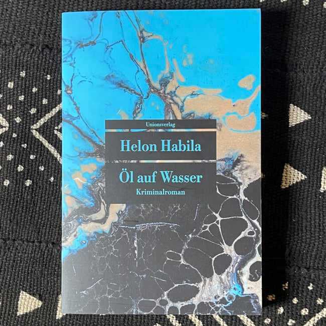 Öl auf Wasser | Helon Habila