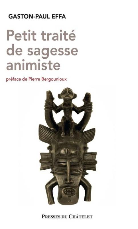Petit traité de sagesse animiste | Gaston-Paul Effa